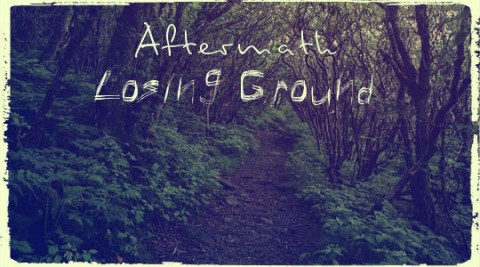 aftermath-losing-ground